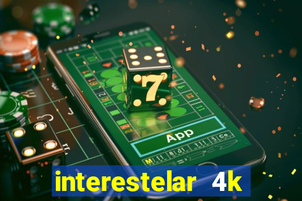 interestelar 4k dublado torrent